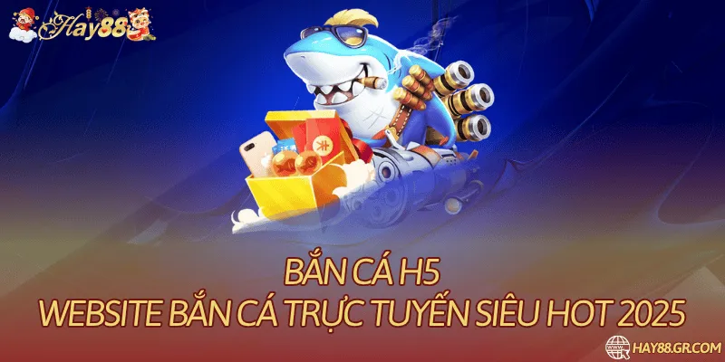 Bắn cá H5