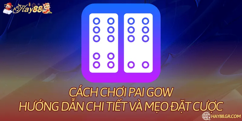 cách chơi Pai Gow